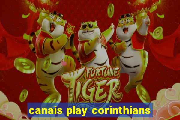 canais play corinthians